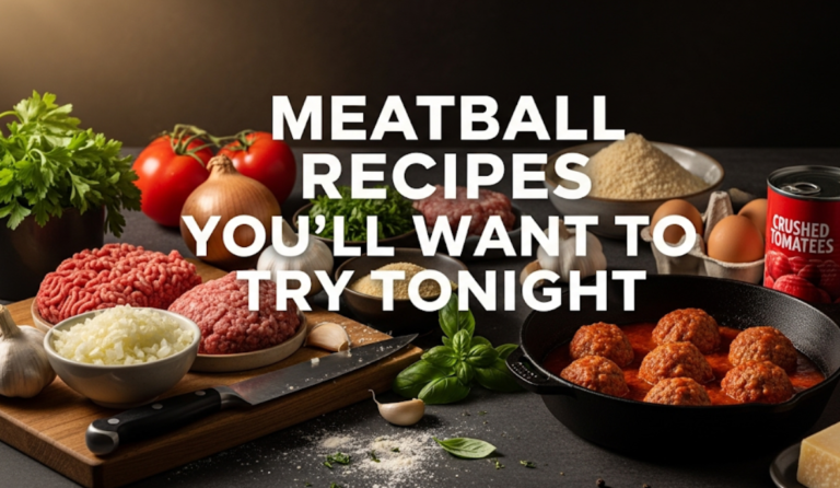 Meatball Recipes You’ll Want to Try Tonight