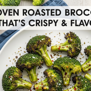 Oven Roasted Broccoli That’s Crispy & Flavorful