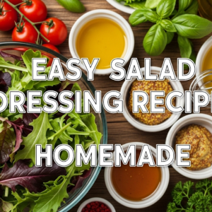 Easy Salad Dressing Recipes Homemade